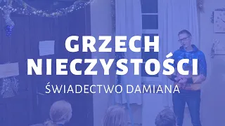 Świadectwo Damiana na temat grzechu nieczystości || 26 stycznia 2022