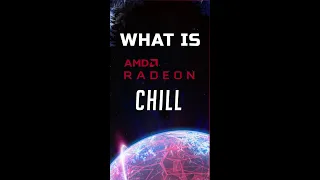 What is AMD Radeon Chill explained #shorts