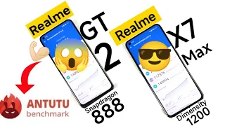 Realme GT 2 vs Realme X7 Max Antutu Test Snapdragon 888 vs Dimensity 1200 💪