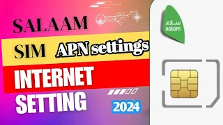 Salam Sim Internet Setting 4G and 5G Saudi Arabia | APN Setting Salam Mobile Internet 2024