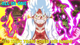 ALL IN ONE | Kết Thúc Trận Chiến Với Kaido | Onepice 1062-1077 | Review Anime Hay
