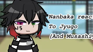 Nanbaka react to Jyugo (and Musashi) ll Nanbaka ll diostoenail