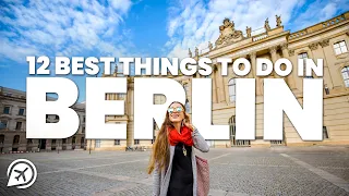 12 BEST THINGS TO DO IN BERLIN