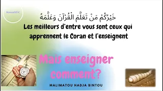 Les meilleurs d’entre vous sont ceux qui apprennent le Coran et l’enseignent Malimatou Hadja Bintou