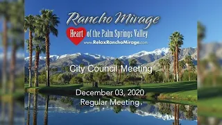 Rancho Mirage City Council Meeting, December 03, 2020