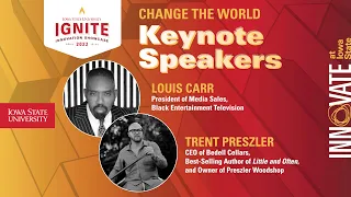 Change the World Keynote -- Trent Preszler/Louis Carr