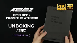 [4K/Hi-Res] UNBOXING ATEEZ - SPIN OFF : FROM THE WITNESS (WITNESS VER.)(LIMITED EDITION)|에이티즈 앨범 언박싱