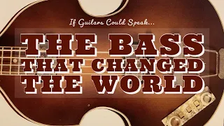 The "Beatle" Basses - Paul McCartney's Gear - If Guitars Could Speak... #9