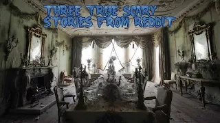 3 True Scary Stories From Reddit (Vol. 27)