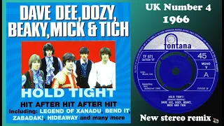 Dave Dee, Dozy, Beaky, Mick & Tich - Hold Tight - 2021 stereo remix