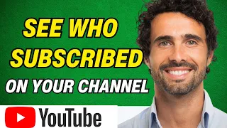 How to See Who Subscribed to You on YouTube Channel (2024)