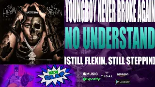 YoungBoy Never Broke Again - No Understand [Official Audio] NEW SLAP
