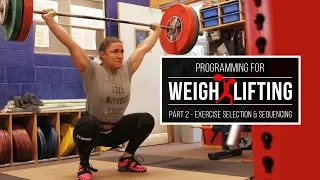 Programming for Weightlifting | Exercise Selection & Sequencing | JTSstrength.com