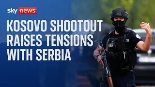 Shootout raises tensions between Serbia and Kosovo