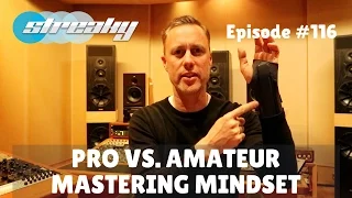 THE PRO vs. AMATEUR MIXING / MASTERING MINDSET