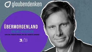 Übermorgenland (Teil 3: Culture) - Online-Interview mit Dr. Markus Spieker