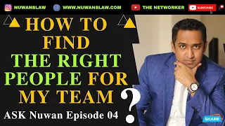 How to find the Right People for my Network Marketing Team? | ASK Nuwan Episode 04