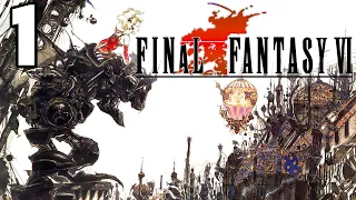 Final Fantasy 6 is BETTER Than FF7?! First Time Playing Final Fantasy VI Part 1