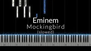 Eminem - Mockingbird (slowed) Piano Tutorial