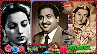 SURAIYYA & RAFI-Film-NAACH-{1949}~Ae Ishq Hamein Barbad Na Kar-[Great Gem-Record Version]