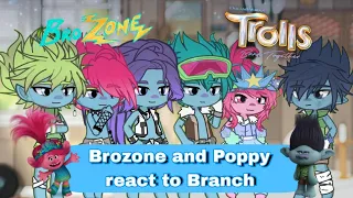 ~•Brozone and Poppy react to Branch•~/No Angst/