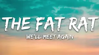 The Fat Rat & Laura Brehm   We'll Meet Again Lyrics with sik nik