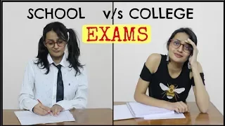 EXAMS: School vs College