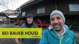 ZU BESUCH BEI BAUER HOUSI #FarmVlog 51