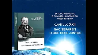 XXII - Não Separeis o que Deus Juntou / Gilson