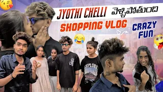 Jyothi Chelli వెళ్లిపోతుంది shopping vlog||Ajjuthomacha||crazy fun