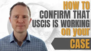 How Can You Confirm that Immigration Is Working on Your Case? | USCIS