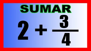 ✅👉 Suma de Enteros y Fracciones  ✅ Como sumar numeros enteros con fracciones