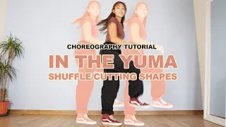 IN THE YUMA l SHUFFLE/CUTTING SHAPES CHOREO TUTORIAL by Thuy