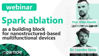 Webinar - Spark Ablation as a building block for nanostructured multifunctional devices