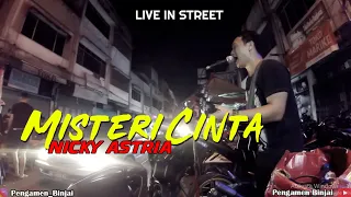 misteri cinta - Nicky Astria PENGAMEN BINJAI