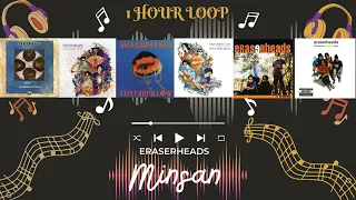 ERASERHEADS - MINSAN | (1 HOUR LOOP) | 1시간