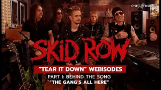 SKID ROW - Tear It Down: Behind the Album Webisodes - Part 1 ("The Gang's All Here")