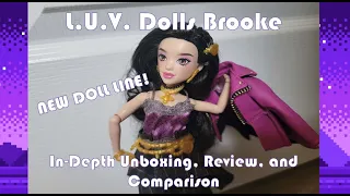 NEW DOLL LINE! L.U.V. Dolls Brooke In-Depth Unboxing, Review, and Comparison