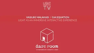 Vasiliki Malakasi - GIA Equation: Light as an Immersive Interactive Experience