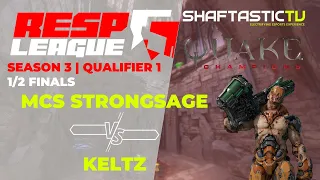 RESP LEAGUE S3 | Q1 | 1/2 Finals | MCS Strongsage v/s Keltz | Quake Champions