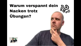 Warum verspannt dein Nacken trotz Übungen ?