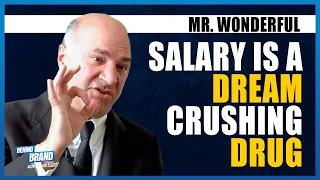 A Salary is the Drug They Give You to Forget Your Dreams - Mr. Wonderful | BEHIND THE BRAND