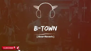 B town sidhu moose wala { slowed and reverb} lyric bass boosted #sidhufanclub