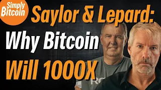 Michael Saylor & Lawrence Lepard: BITCOIN WILL 10X THEN 10X AGAIN!!