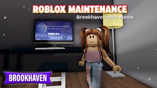 “ROBLOX MAINTENANCE!!” | Brookhaven Mini Movie Rp