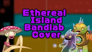 ETHEREAL ISLAND BANDLAB COVER