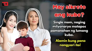SINGLE MOM, NAGING MILYONARYO MATAPOS PAMANAHAN NG LUMANG KUBO.  ALAMIN KUNG PANO NANGYARI ITO!