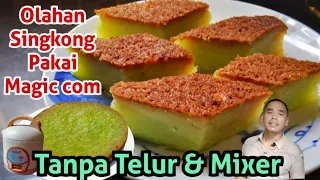 Singkong Dimasak Pake Magic com Tanpa Telur dan  Mixer Hasilnya  Enak