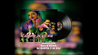 Dj Kaj & Dj Martik - "Qaxcr" Ft. Armenchik (Remix)