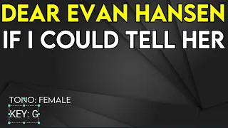 Dear Evan Hansen - If I Could Tell Her - Karaoke Instrumental - Female